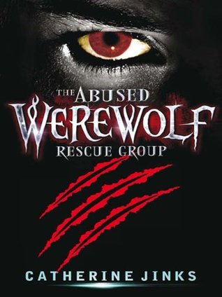 The Abused Werewolf Support Group (2014) by Catherine Jinks