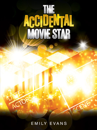 The Accidental Movie Star (2000) by Emily  Evans