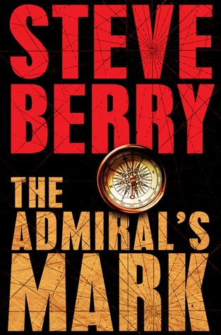 The Admiral's Mark (2012) by Steve Berry