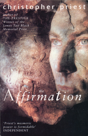 The Affirmation (1996) by Christopher Priest