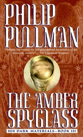 The Amber Spyglass (2003) by Philip Pullman