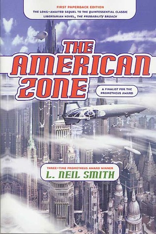 The American Zone (2002) by L. Neil Smith