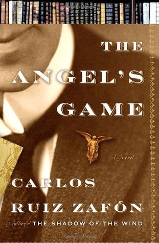 The Angel's Game (2008) by Carlos Ruiz Zafón