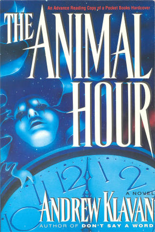 The Animal Hour (1993) by Andrew Klavan