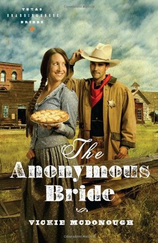 The Anonymous Bride (2010) by Vickie McDonough