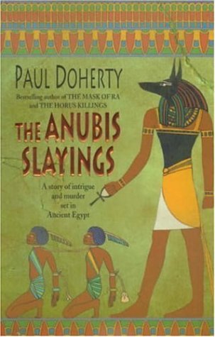 The Anubis Slayings (2001) by Paul Doherty