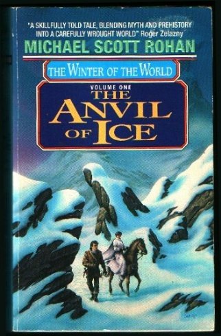 The Anvil of Ice (1995) by Michael Scott Rohan
