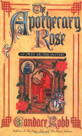 The Apothecary Rose (1994) by Candace Robb