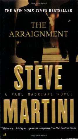 The Arraignment (2003) by Steve Martini