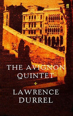 The Avignon Quintet: Monsieur, Livia, Constance, Sebastian and Quinx (2004) by Lawrence Durrell