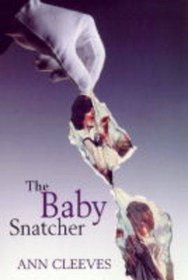 The Baby Snatcher (1997) by Ann Cleeves