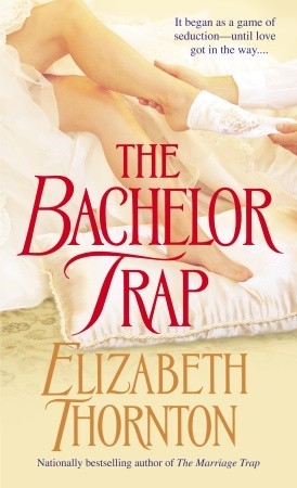 The Bachelor Trap (2006) by Elizabeth Thornton