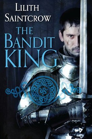 The Bandit King (2012) by Lilith Saintcrow