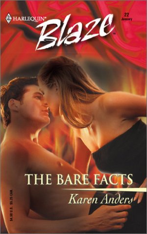 The Bare Facts (Harlequin Blaze #22) (2002) by Karen Anders