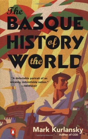 The Basque History of the World: The Story of a Nation (2001) by Mark Kurlansky