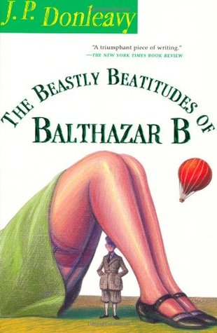 The Beastly Beatitudes of Balthazar B (2001) by J.P. Donleavy