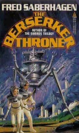 The Berserker Throne (1986) by Fred Saberhagen