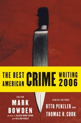 The Best American Crime Writing 2006 (2006) by Mark Bowden