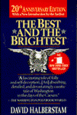 The Best and the Brightest (1993) by David Halberstam