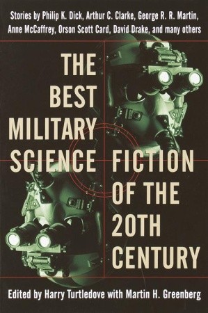 The Best Military Science Fiction of the 20th Century (2001) by Harry Turtledove