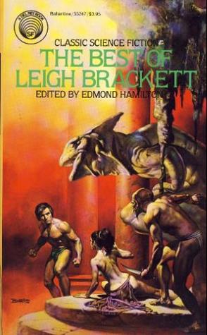 The Best of Leigh Brackett (1986) by Leigh Brackett
