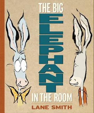 The Big Elephant in the Room (2009) by Lane Smith