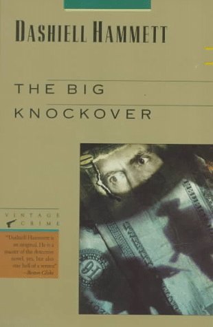 The Big Knockover: Selected Stories and Short Novels (1989) by Dashiell Hammett