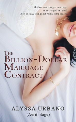 The Billion-Dollar Marriage Contract (2014) by Alyssa Urbano