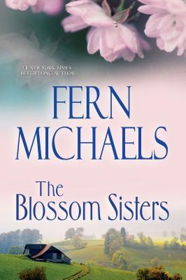 The Blossom Sisters (2013) by Fern Michaels