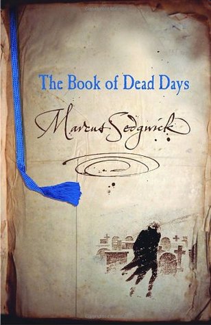 The Book of Dead Days (2006) by Marcus Sedgwick