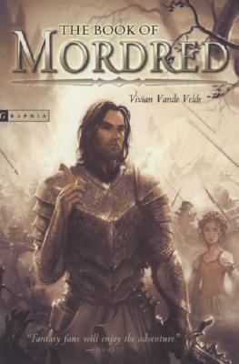 The Book of Mordred (2007) by Vivian Vande Velde