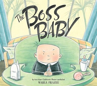 The Boss Baby (2010) by Marla Frazee