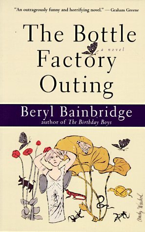 The Bottle Factory Outing (1994) by Beryl Bainbridge