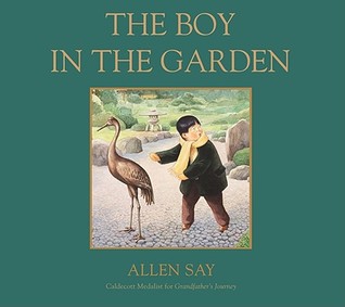 The Boy in the Garden (2010) by Allen Say