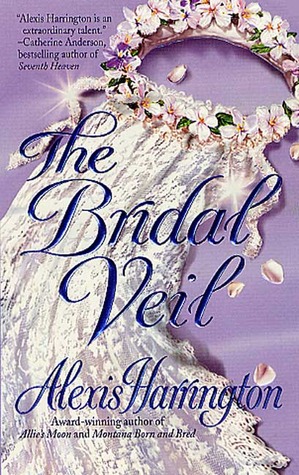 The Bridal Veil (2002) by Alexis Harrington