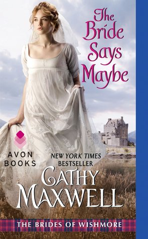 The Bride Says Maybe (2014) by Cathy Maxwell