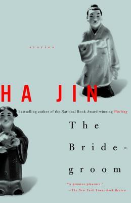 The Bridegroom: Stories (2001) by Ha Jin