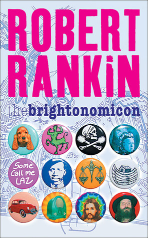 The Brightonomicon (2006) by Robert Rankin
