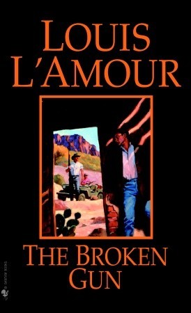 The Broken Gun (1984) by Louis L'Amour