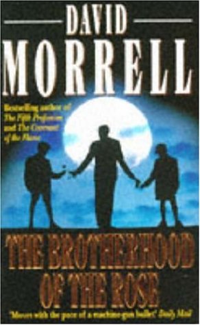 The Brotherhood of the Rose (1992) by David Morrell