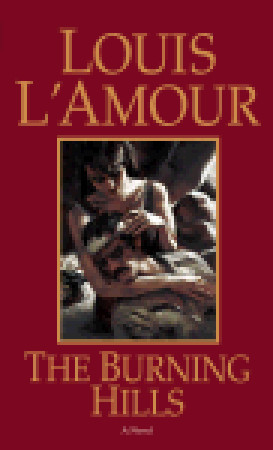 The Burning Hills (1985) by Louis L'Amour