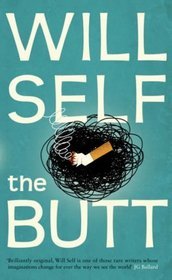 The Butt: An Exit Strategy (2008) by Will Self