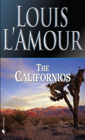 The Californios (1985) by Louis L'Amour