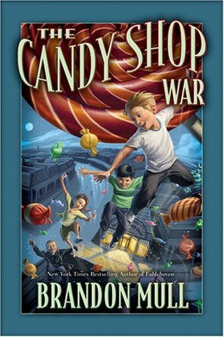 The Candy Shop War (2007) by Brandon Mull