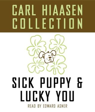The Carl Hiaasen Collection: Lucky You and Sick Puppy (2006)