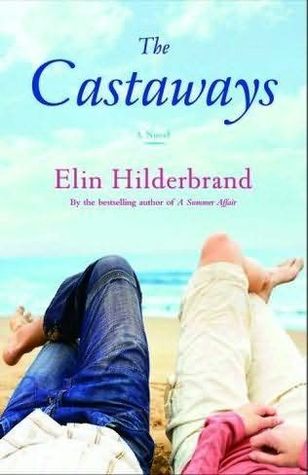 The Castaways (2009) by Elin Hilderbrand