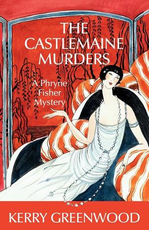 The Castlemaine Murders (2006) by Kerry Greenwood