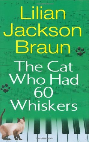 The Cat Who Had 60 Whiskers (2007) by Lilian Jackson Braun