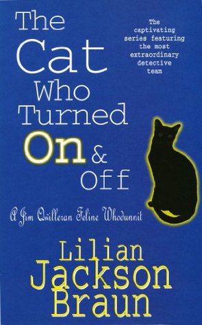 The Cat Who Turned On and Off (1991) by Lilian Jackson Braun