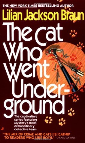 The Cat Who Went Underground (1989) by Lilian Jackson Braun